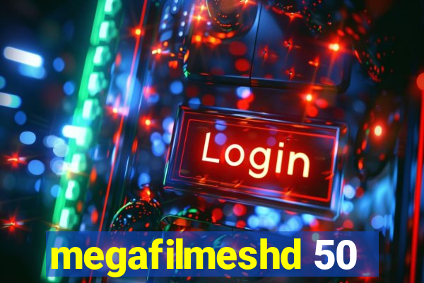 megafilmeshd 50